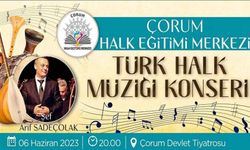 Çorum Halk Eğitim Merkezi Türk Halk Müziği Konseri verecek