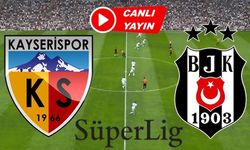 Kayserispor-Beşiktaş maçı canlı izle! Kayserispor-Beşiktaş maç linki