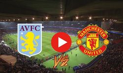 Aston Villa - Manchester United canlı izle! Aston Villa - Manchester United maçı ne zaman, saat kaçta?