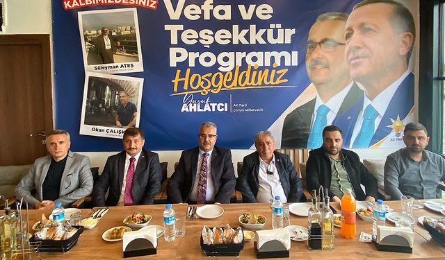 Çorum Milletvekili Yusuf Ahlatcı, teşkilatıyla 'Vefa ve Teşekkür' programında bir araya geldi