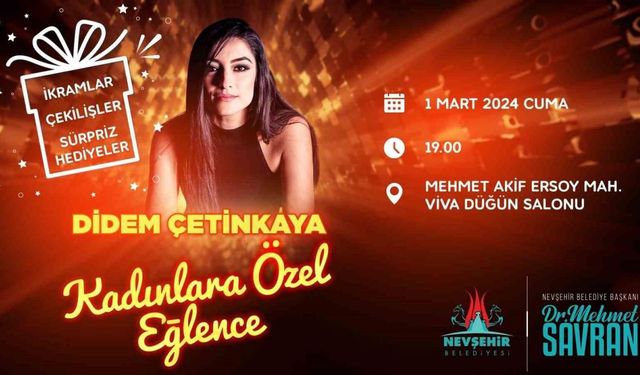 Nevşehir Belediyesi’nden kadınlara özel program: Didem Çetinkaya sahne alacak