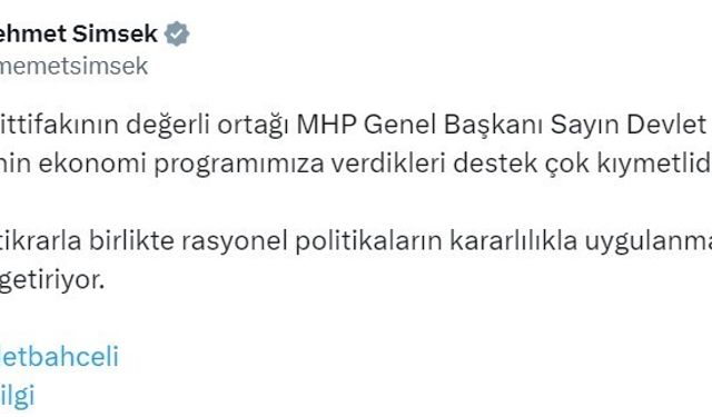 Bakan Şimşek: "MHP Genel Başkanı Bahçeli’nin ekonomi programımıza verdikleri destek çok kıymetlidir"